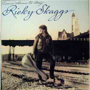 Ricky Skaggs - Comin' Home To Stay