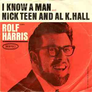 Rolf Harris - I Know A Man / Nick Teen And Al K. Hall