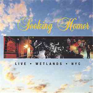 Seeking Homer - LIVE-WETLANDS-NYC