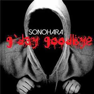 Sonohara - G'day Goodbye