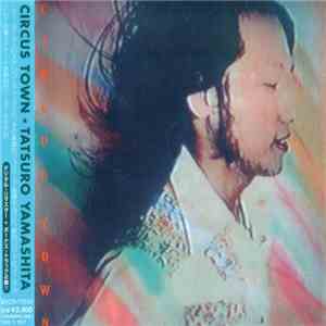 Tatsuro Yamashita - Circus Town