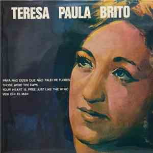Teresa Paula Brito - Para Não Dizer Que Não Falei De Flores