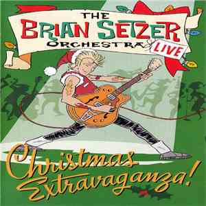The Brian Setzer Orchestra - Christmas Extravaganza! (Live)
