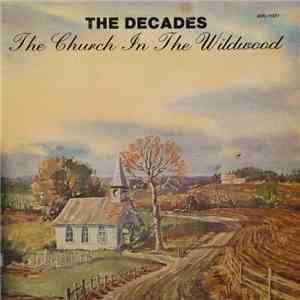 The Decades  - The Church In The Wildwood