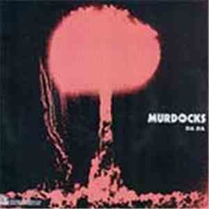 The Murdocks And Starry Eyed - Da Da/Love Song For The Universe