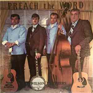 The Wilson Brothers  With The Bluegrass Harvesters - Preach The Word