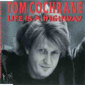 Tom Cochrane - Life Is A Highway