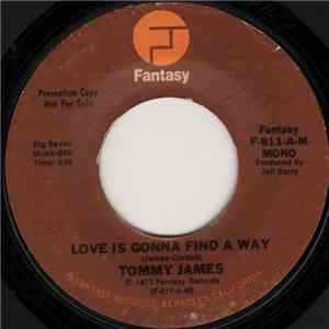 Tommy James - Love Is Gonna Find A Way