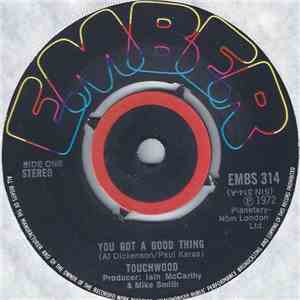 Touchwood  - You Got A Good Thing
