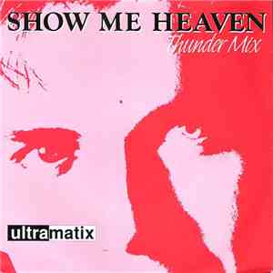 Ultramatix - Show Me Heaven