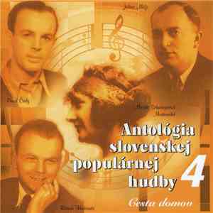 Various - Antológia Slovenskej Populárnej Hudby 4 - Cesta Domov