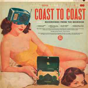 Various - Coast To Coast Vol. 1 (Recordings From The Bedroom)