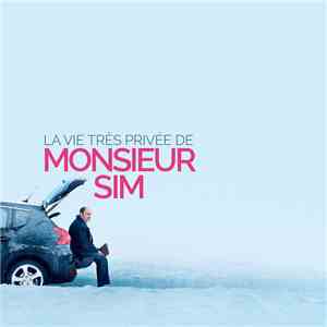 Vincent Delerm - La Vie Très Privée De Monsieur Sim (Music From The Motion Picture)