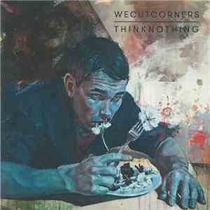 We Cut Corners - Thinknothing