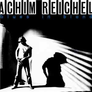 Achim Reichel - Blues In Blond