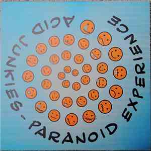 Acid Junkies - Paranoid Experience