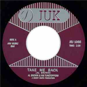 Al Brown & His Tunetoppers - Take Me Back / Sweet Little Love