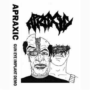 Apraxic - Gun Eye Implant Demo