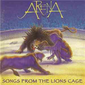 Arena  - Songs From The Lion's Cage