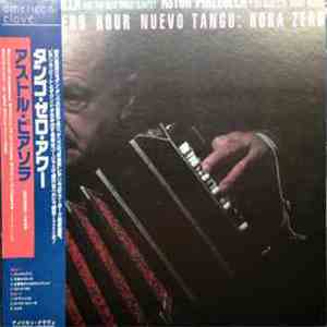 Astor Piazzolla Y Su Quinteto Tango Nuevo - Tango: Zero Hour / Nuevo Tango: Hora Zero