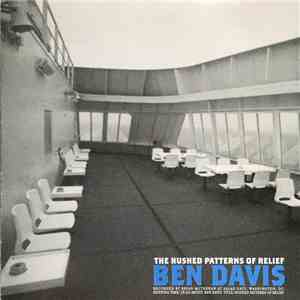 Ben Davis  - The Hushed Patterns Of Relief