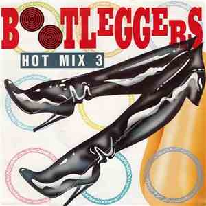 Bootleggers - Hot Mix 3
