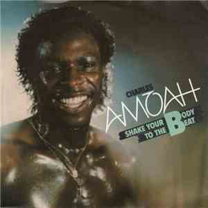 Charles Amoah - Shake Your Body To The Beat