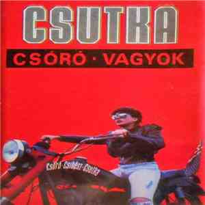 Csutka - Csóró Vagyok