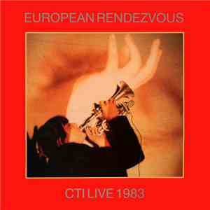 CTI - European Rendezvous - CTI Live 1983