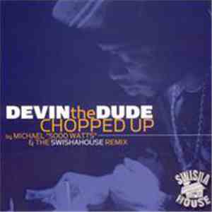 Devin The Dude - Chopped Up