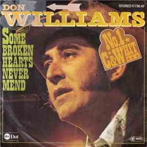 Don Williams  - Some Broken Hearts Never Mend