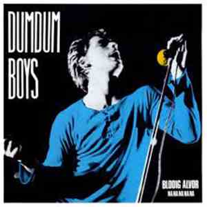 DumDum Boys - Blodig Alvor Na Na Na Na Na