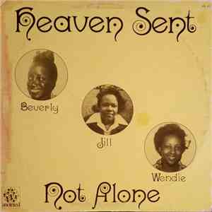 Heaven Sent  - Not Alone