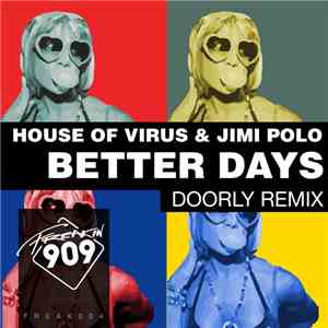 House Of Virus & Jimi Polo - Better Days (Doorly Remix)
