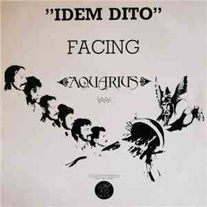 Idem Dito  - Facing Aquarius