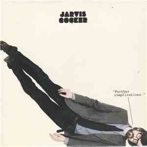 Jarvis Cocker - Further Complications