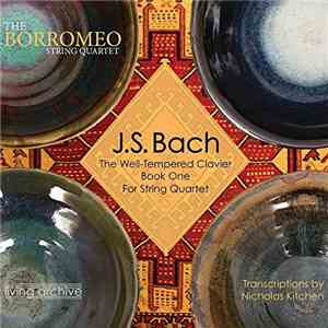 J.S. Bach, The Borromeo String Quartet - The Well-Tempered Clavier Book One For String Quartet