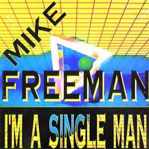 Mike Freeman - I'm A Single Man