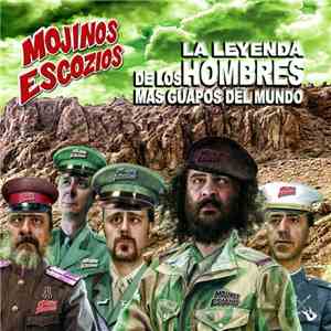 Mojinos Escozios - La Leyenda De Los Hombres Mas Guapos Del Mundo