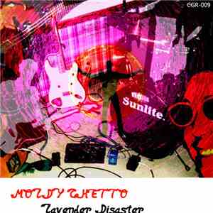 Moldy Ghetto - Lavender Disaster