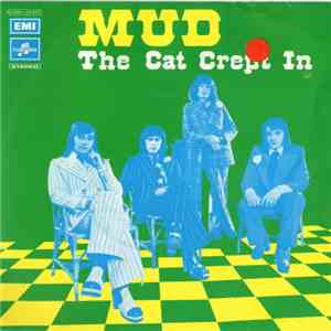 Mud - The Cat Crept In