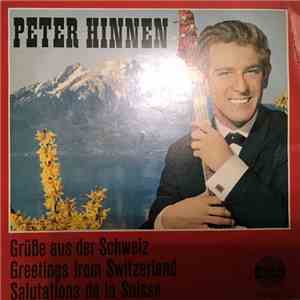 Peter Hinnen - Grusse aus der Schweiz