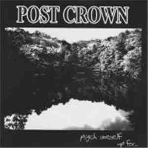 Post Crown - Psych Oneself Up For...