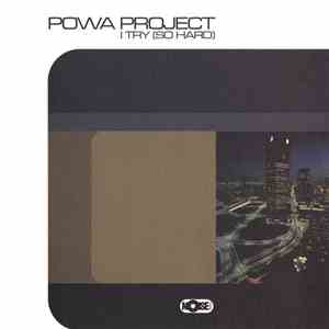 Powa Project - I Try (So Hard)