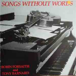 Robin Forsaith And Tony Barnard - Songs Without Words
