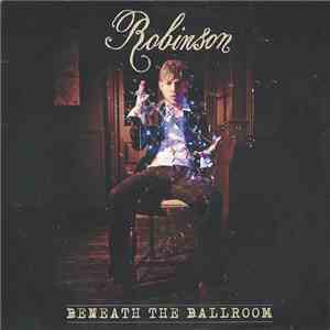 Robinson  - Beneath The Ballroom