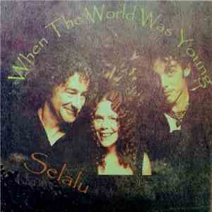 Selalu - When The World Was Young