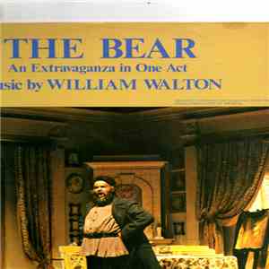 Sir William Walton, Melbourne Symphony Orchestra, Vančo Čavdarski, Daphne Harris, Gregory Yurisich, Noel Mangin - The Bear