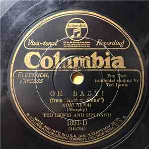 Ted Lewis And His Band - Oh Baby! / Start The Band