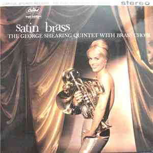 The George Shearing Quintet With Brass Choir - Satin Brass
